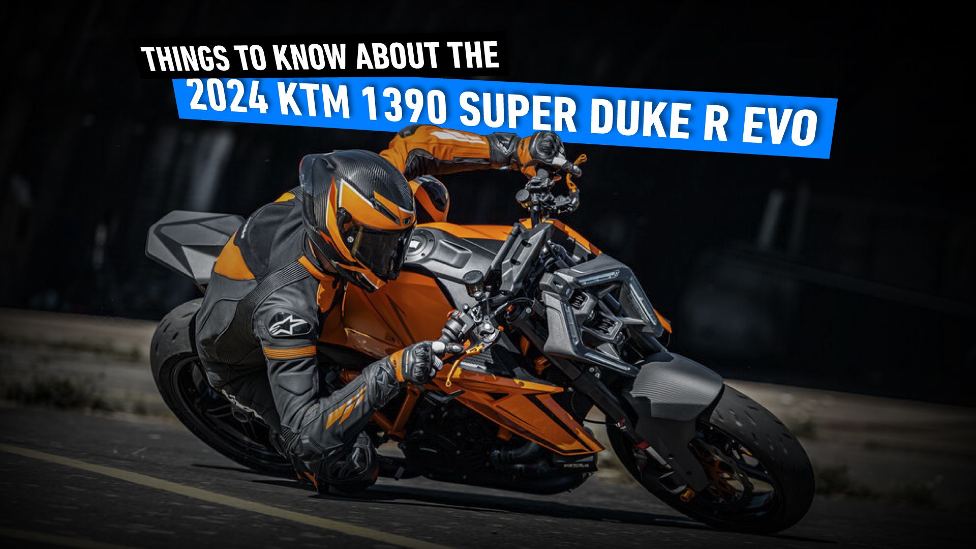 2024 KTM 1390 Super Duke R Evo: 15 Things To Know