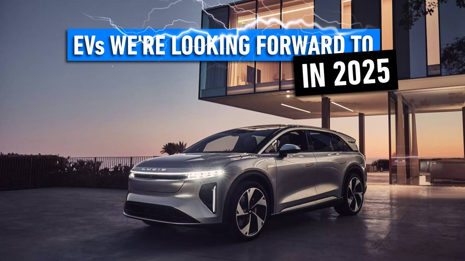 Top 10 Electric Vehicles We're Looking Forward To In 2025