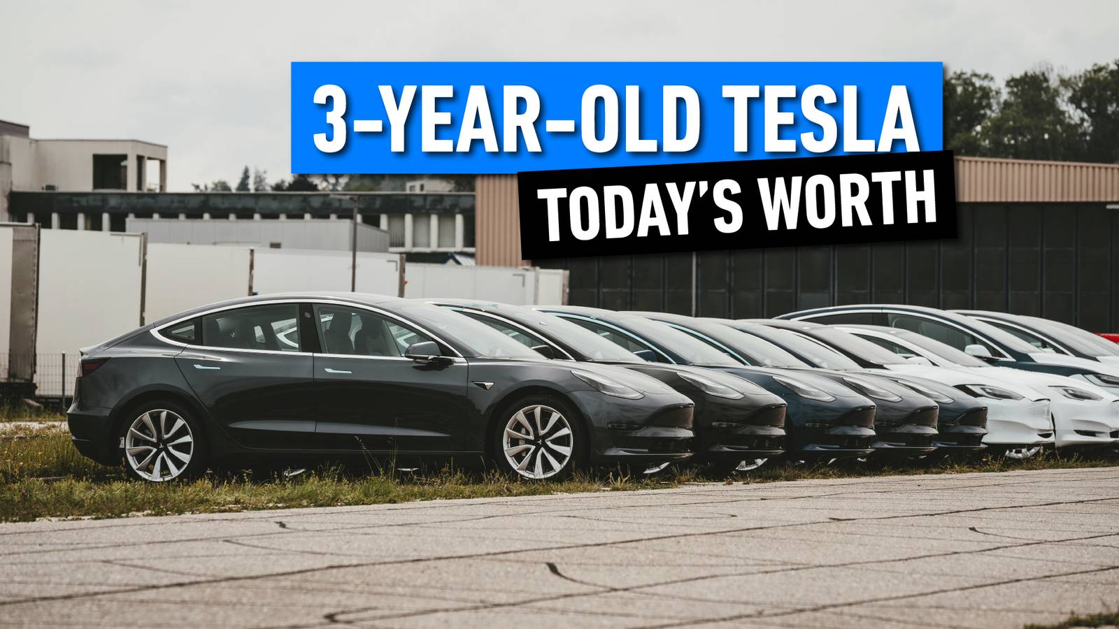 Here's How Much A 3-Year-Old Tesla Is Worth Today