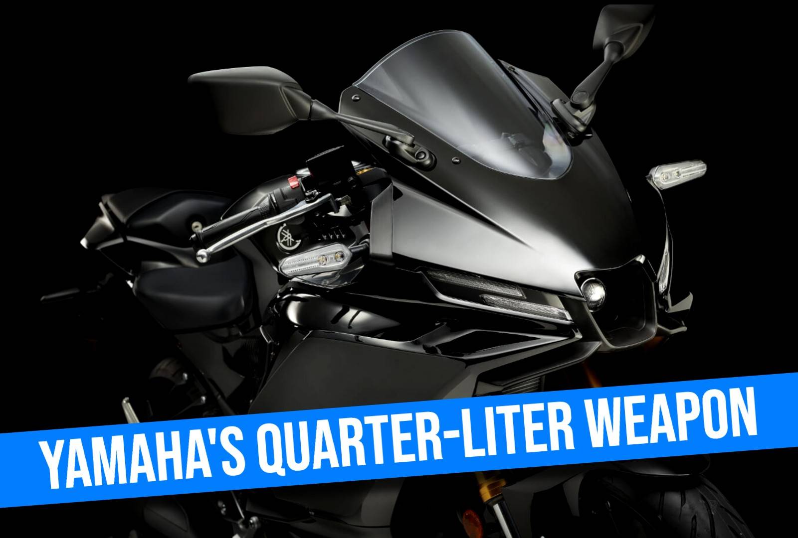This New Yamaha 250cc Sports Bike Is A Honda CBR300R Killer
