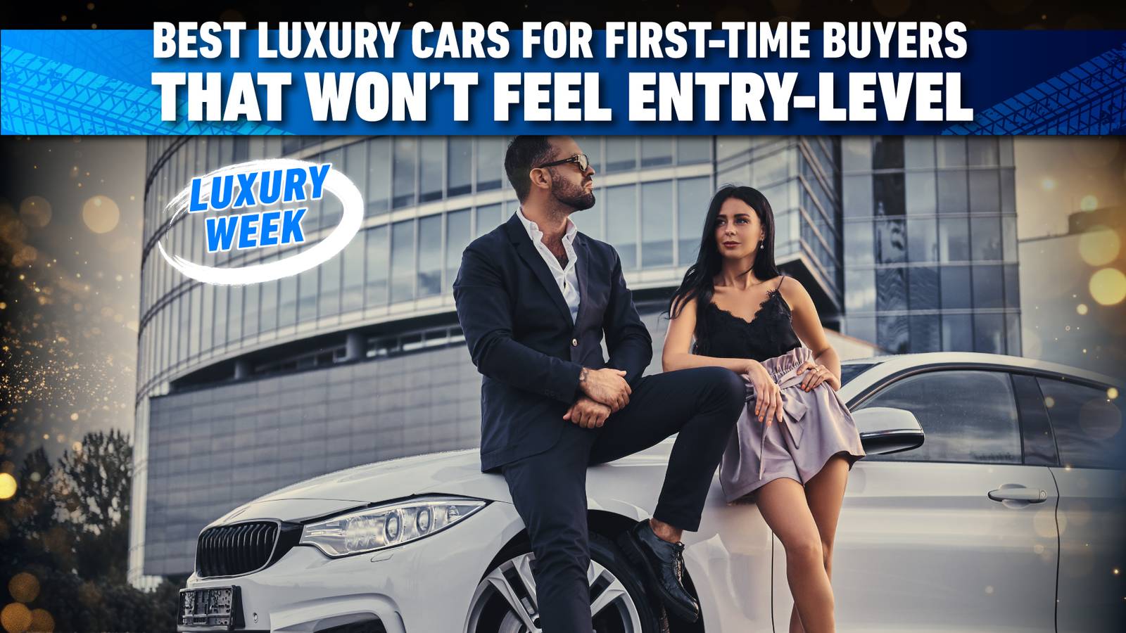Top 10 Luxury Cars for First-Time Buyers in 2025 Top 10 Luxury Cars for First-Time Buyers in 2025