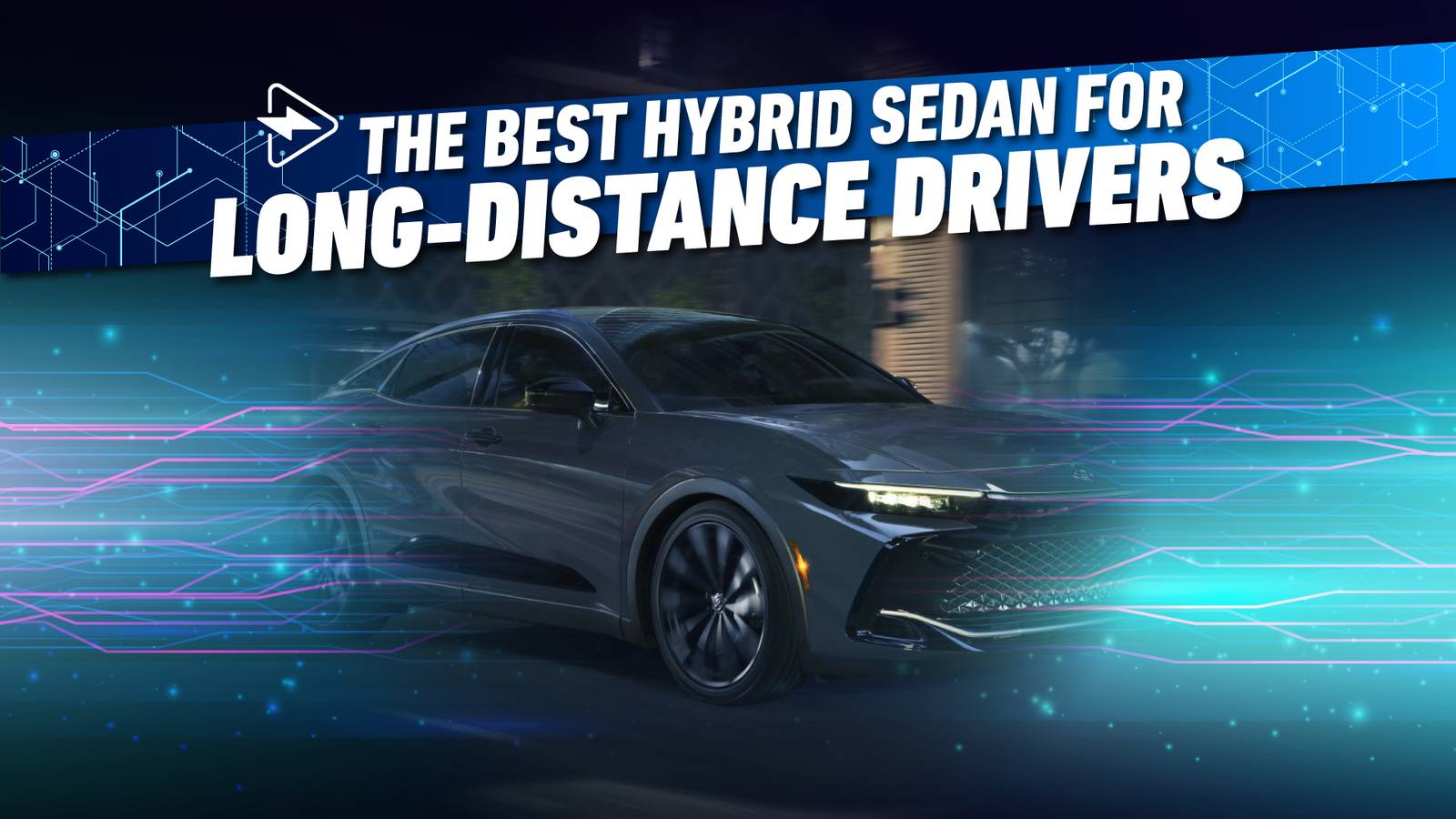 The Best Hybrid Sedan For Long-Distance Drivers