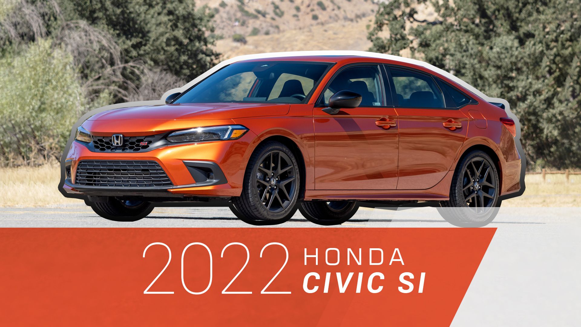 2022 2022 Honda Civic Si: A Sport Compact Master Class